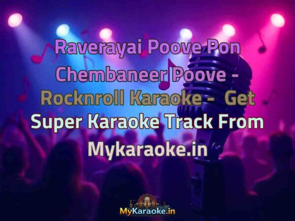 Raverayai Poove Pon Chembaneer Poove - Rocknroll  Karaoke - Get Super Karaoke Track from Mykaraoke.in