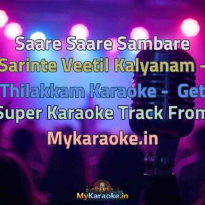 Saare Saare Sambare Sarinte Veetil Kalyanam - Thilakkam  Karaoke - Get Super Karaoke Track from Mykaraoke.in