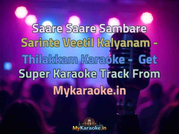 Saare Saare Sambare Sarinte Veetil Kalyanam - Thilakkam  Karaoke - Get Super Karaoke Track from Mykaraoke.in