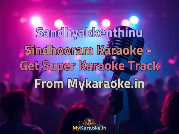 Sandhyakkenthinu Sindhooram  Karaoke - Get Super Karaoke Track from Mykaraoke.in