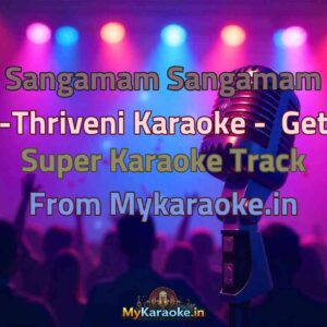 Sangamam Sangamam -Thriveni  Karaoke - Get Super Karaoke Track from Mykaraoke.in