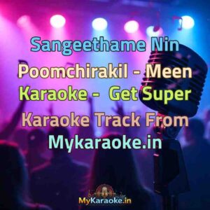 Sangeethame Nin Poomchirakil - Meen  Karaoke - Get Super Karaoke Track from Mykaraoke.in