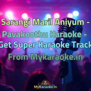 Sarangi Maril Aniyum - Pavakoothu  Karaoke - Get Super Karaoke Track from Mykaraoke.in