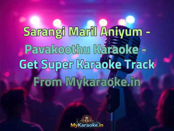 Sarangi Maril Aniyum - Pavakoothu  Karaoke - Get Super Karaoke Track from Mykaraoke.in