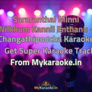 Sararanthal Minni Nilkkum Kannil Enthanu - Changathipoocha  Karaoke - Get Super Karaoke Track from Mykaraoke.in