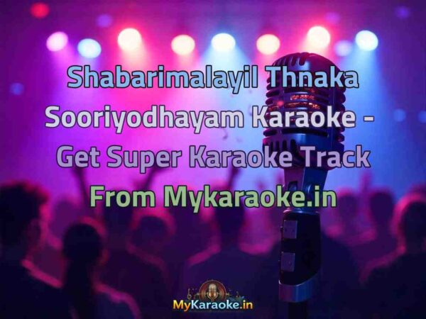 Shabarimalayil Thnaka Sooriyodhayam  Karaoke - Get Super Karaoke Track from Mykaraoke.in
