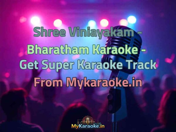 Shree Viniayakam - Bharatham  Karaoke - Get Super Karaoke Track from Mykaraoke.in