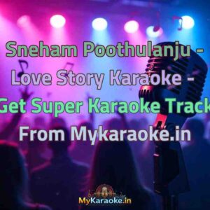Sneham Poothulanju - Love Story  Karaoke - Get Super Karaoke Track from Mykaraoke.in