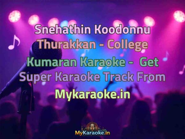 Snehathin Koodonnu Thurakkan - College Kumaran  Karaoke - Get Super Karaoke Track from Mykaraoke.in