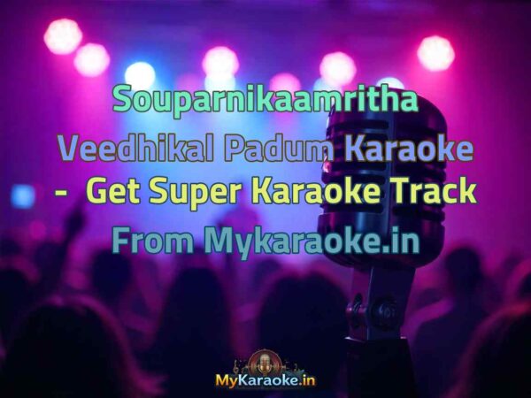 Souparnikaamritha Veedhikal Padum  Karaoke - Get Super Karaoke Track from Mykaraoke.in