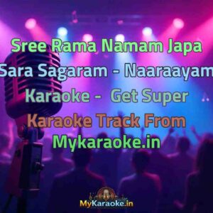 Sree Rama Namam Japa Sara Sagaram - Naaraayam  Karaoke - Get Super Karaoke Track from Mykaraoke.in