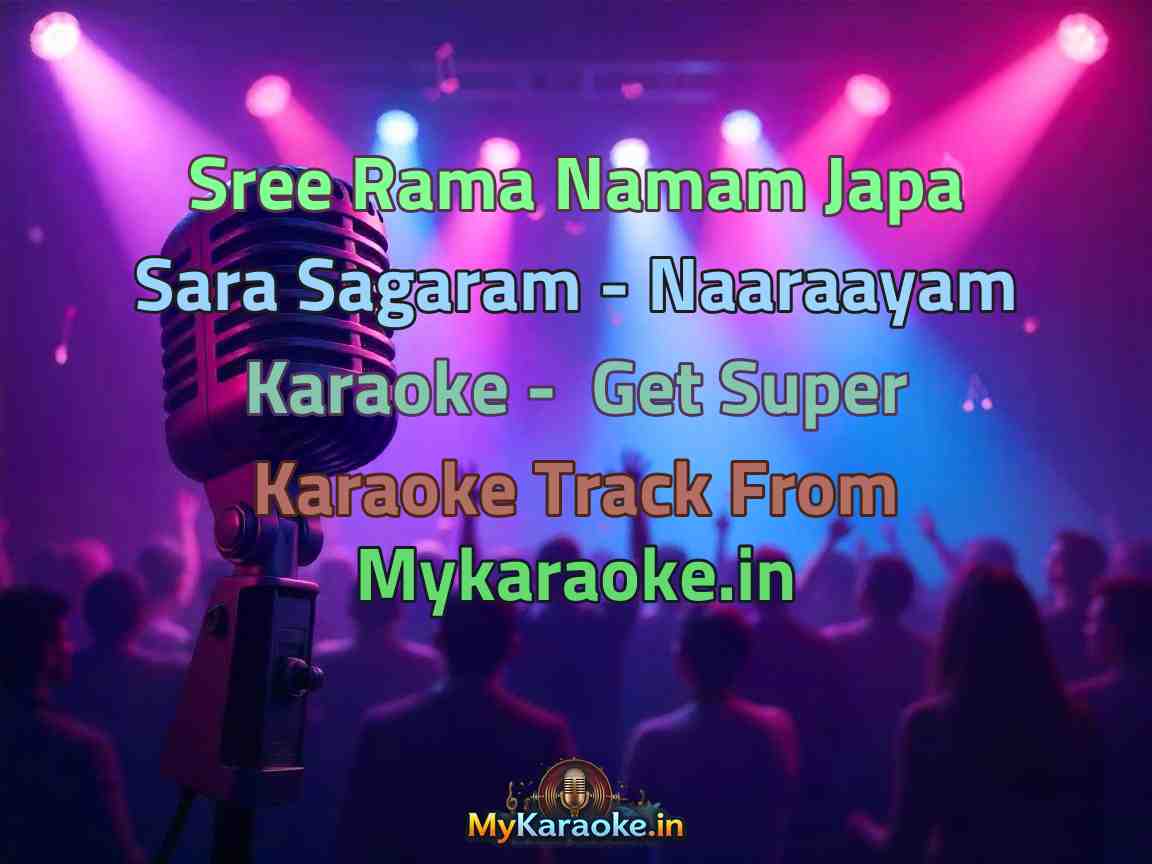 Sree Rama Namam Japa Sara Sagaram - Naaraayam  Karaoke - Get Super Karaoke Track from Mykaraoke.in