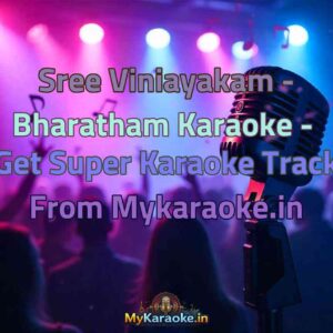 Sree Viniayakam - Bharatham  Karaoke - Get Super Karaoke Track from Mykaraoke.in