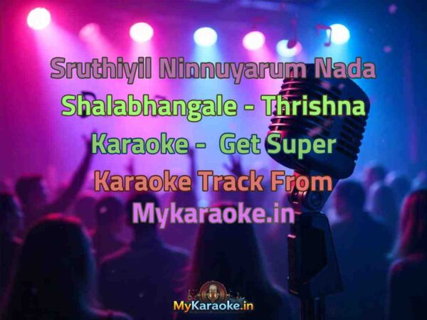 Sruthiyil Ninnuyarum Nada Shalabhangale - Thrishna  Karaoke - Get Super Karaoke Track from Mykaraoke.in
