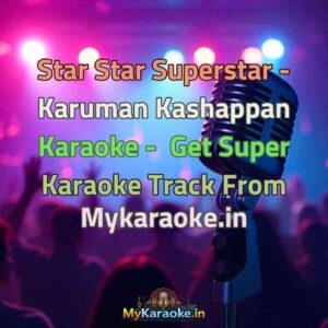 Star Star Superstar - Karuman Kashappan  Karaoke - Get Super Karaoke Track from Mykaraoke.in