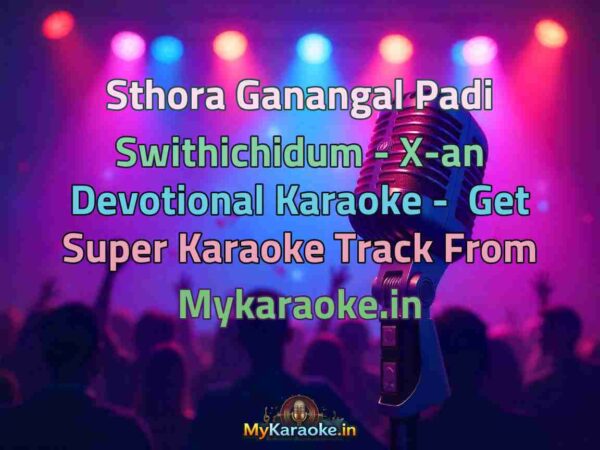 Sthora Ganangal Padi Swithichidum - X-an Devotional  Karaoke - Get Super Karaoke Track from Mykaraoke.in