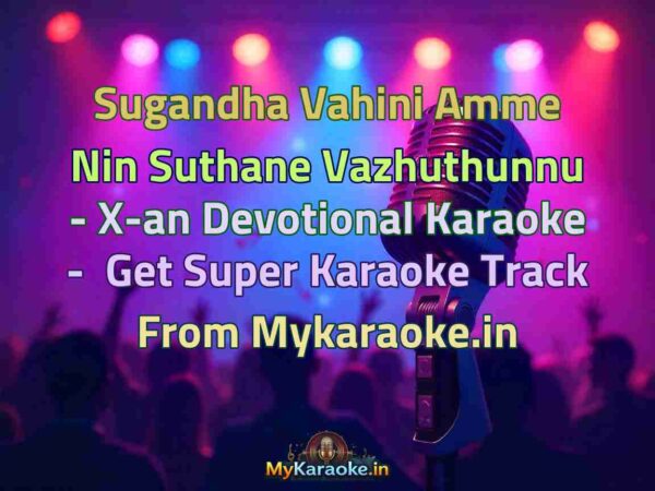 Sugandha Vahini Amme Nin Suthane Vazhuthunnu - X-an Devotional  Karaoke - Get Super Karaoke Track from Mykaraoke.in