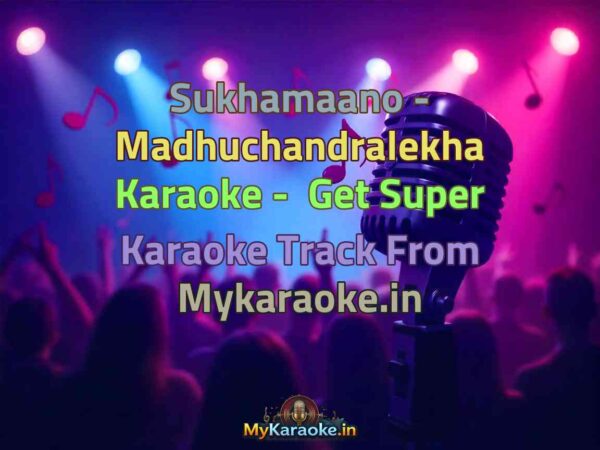Sukhamaano - Madhuchandralekha  Karaoke - Get Super Karaoke Track from Mykaraoke.in