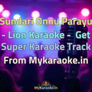 Sundari Onnu Parayu - Lion  Karaoke - Get Super Karaoke Track from Mykaraoke.in