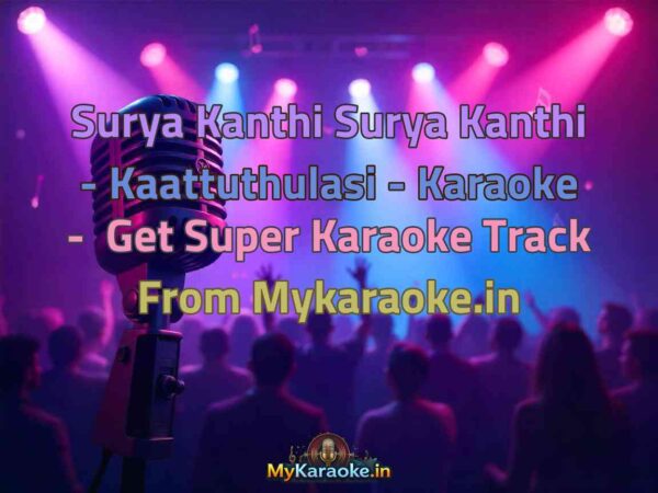 Surya Kanthi Surya Kanthi - Kaattuthulasi -  Karaoke - Get Super Karaoke Track from Mykaraoke.in