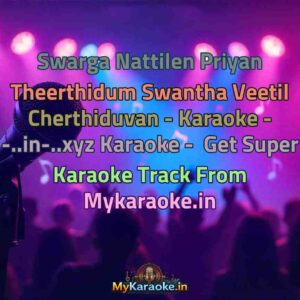 Swarga Nattilen Priyan Theerthidum Swantha Veetil Cherthiduvan - Karaoke - -..in-..xyz  Karaoke - Get Super Karaoke Track from Mykaraoke.in