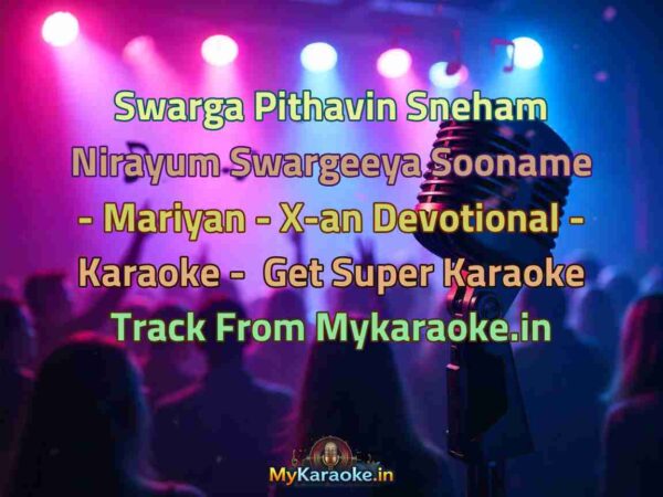 Swarga Pithavin Sneham Nirayum Swargeeya Sooname - Mariyan - X-an Devotional -  Karaoke - Get Super Karaoke Track from Mykaraoke.in