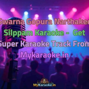 Swarna Gopura Narthakee Silppam  Karaoke - Get Super Karaoke Track from Mykaraoke.in