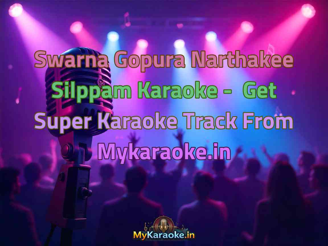 Swarna Gopura Narthakee Silppam  Karaoke - Get Super Karaoke Track from Mykaraoke.in