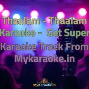 Thaalam - Thaalam  Karaoke - Get Super Karaoke Track from Mykaraoke.in