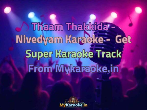 Thaam Thakkida - Nivedyam  Karaoke - Get Super Karaoke Track from Mykaraoke.in