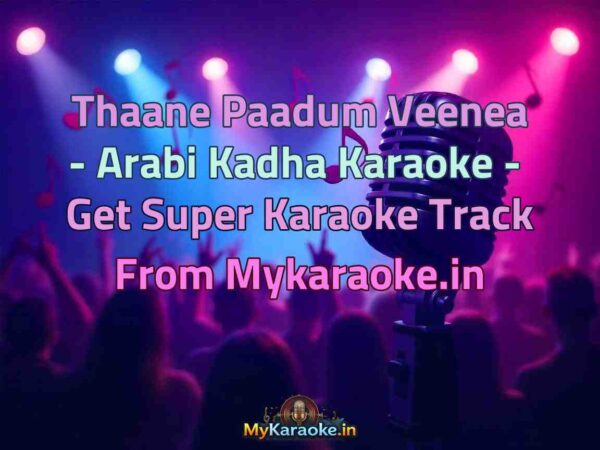 Thaane Paadum Veenea - Arabi Kadha  Karaoke - Get Super Karaoke Track from Mykaraoke.in