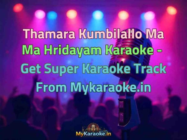 Thamara Kumbilallo Ma Ma Hridayam  Karaoke - Get Super Karaoke Track from Mykaraoke.in