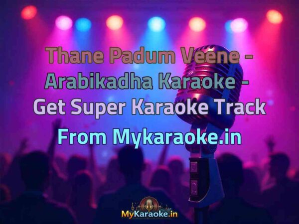 Thane Padum Veene - Arabikadha  Karaoke - Get Super Karaoke Track from Mykaraoke.in