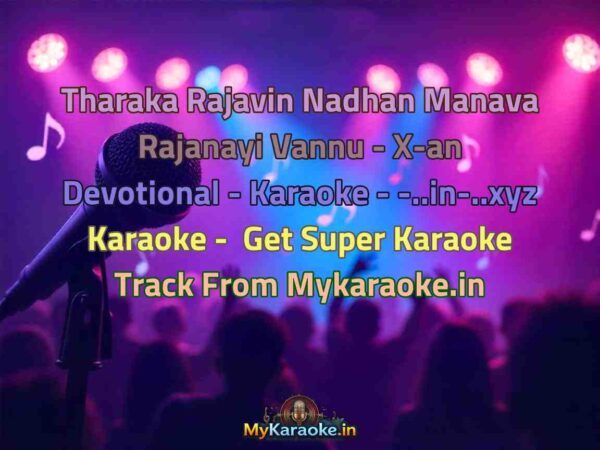 Tharaka Rajavin Nadhan Manava Rajanayi Vannu - X-an Devotional - Karaoke - -..in-..xyz  Karaoke - Get Super Karaoke Track from Mykaraoke.in