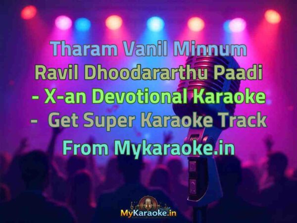 Tharam Vanil Minnum Ravil Dhoodararthu Paadi - X-an Devotional  Karaoke - Get Super Karaoke Track from Mykaraoke.in