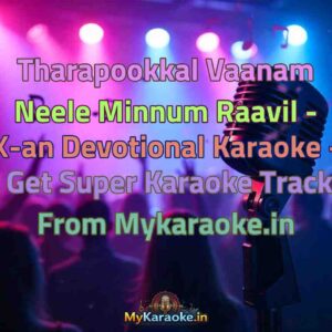 Tharapookkal Vaanam Neele Minnum Raavil - X-an Devotional  Karaoke - Get Super Karaoke Track from Mykaraoke.in