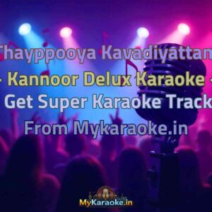 Thayppooya Kavadiyattam - Kannoor Delux  Karaoke - Get Super Karaoke Track from Mykaraoke.in