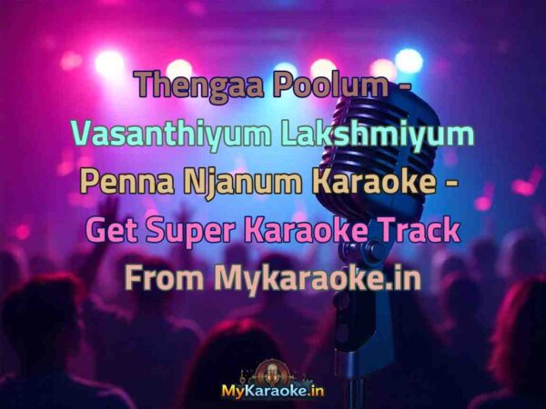 Thengaa Poolum - Vasanthiyum Lakshmiyum Penna Njanum  Karaoke - Get Super Karaoke Track from Mykaraoke.in