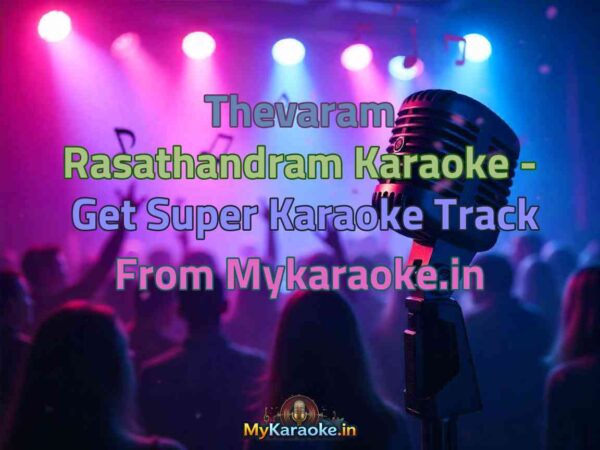 Thevaram Rasathandram  Karaoke - Get Super Karaoke Track from Mykaraoke.in