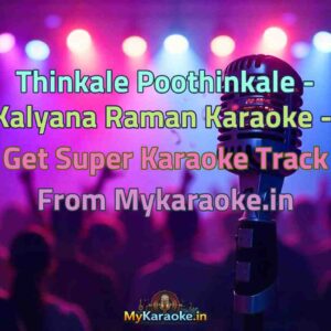Thinkale Poothinkale - Kalyana Raman  Karaoke - Get Super Karaoke Track from Mykaraoke.in