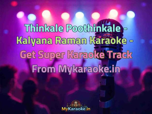 Thinkale Poothinkale - Kalyana Raman  Karaoke - Get Super Karaoke Track from Mykaraoke.in