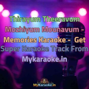 Thirayum Theeravum Mozhiyum Mounavum - Memories  Karaoke - Get Super Karaoke Track from Mykaraoke.in