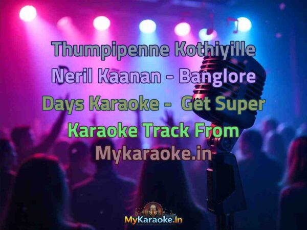 Thumpipenne Kothiyille Neril Kaanan - Banglore Days  Karaoke - Get Super Karaoke Track from Mykaraoke.in
