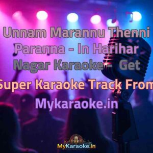 Unnam Marannu Thenni Paranna - In Harihar Nagar  Karaoke - Get Super Karaoke Track from Mykaraoke.in