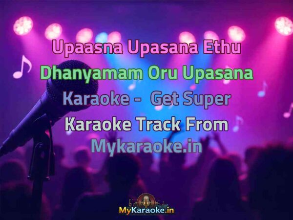 Upaasna Upasana Ethu Dhanyamam Oru Upasana  Karaoke - Get Super Karaoke Track from Mykaraoke.in