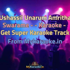 Ushassil Unarum Amritha Swarame - -  Karaoke - Get Super Karaoke Track from Mykaraoke.in