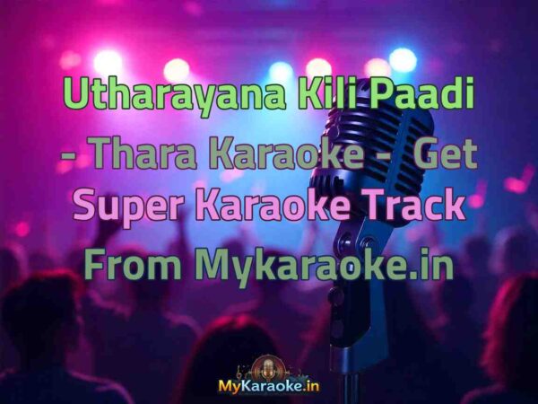 Utharayana Kili Paadi - Thara  Karaoke - Get Super Karaoke Track from Mykaraoke.in