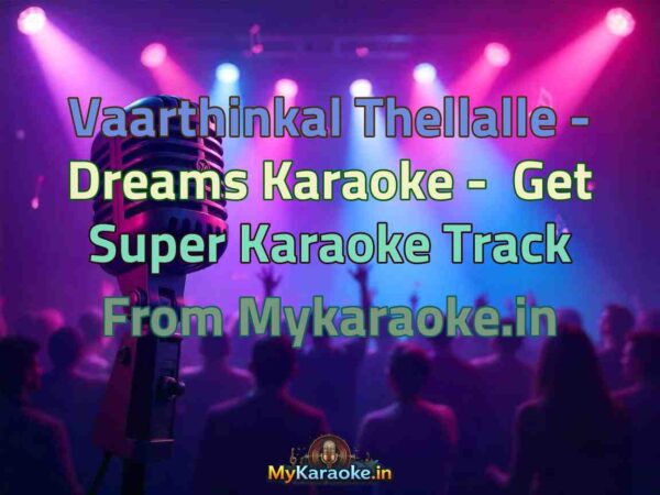 Vaarthinkal Thellalle - Dreams  Karaoke - Get Super Karaoke Track from Mykaraoke.in