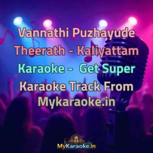Vannathi Puzhayude Theerath - Kaliyattam  Karaoke - Get Super Karaoke Track from Mykaraoke.in