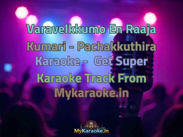Varavelkkumo En Raaja Kumari - Pachakkuthira  Karaoke - Get Super Karaoke Track from Mykaraoke.in